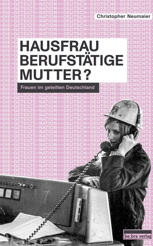 Hausfrau, Berufstatige, Mutter (Hardcover)