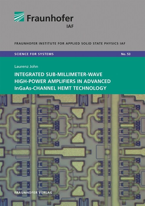 Integrated Sub-Millimeter-Wave High-Power Amplifiers in Advanced InGaAs-Channel HEMT Technology. (Paperback)