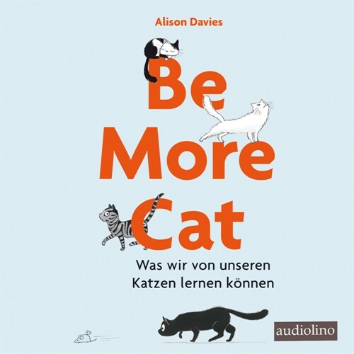 Be more cat, 1 Audio-CD (CD-Audio)