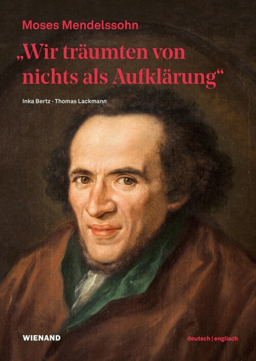 Wir traumten von nichts als Aufklarung - Moses Mendelssohn, der Jude von Berlin (Hardcover)