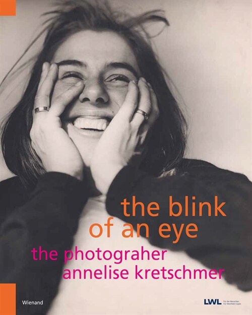 The Blink of an Eye: The Photographer Annelise Kretschmer (Paperback)