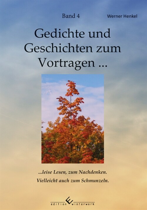 Gedichte und Geschichten zum Vortragen ... Band 4 (Paperback)