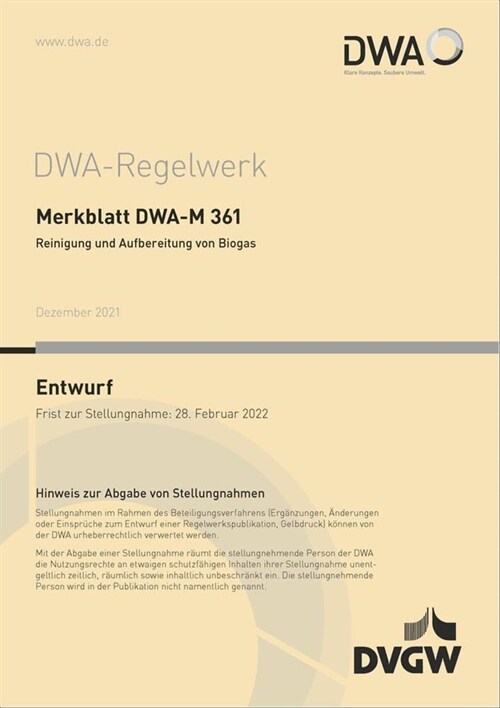 Merkblatt DWA-M 361 Reinigung und Aufbereitung von Biogas (Entwurf) (Paperback)