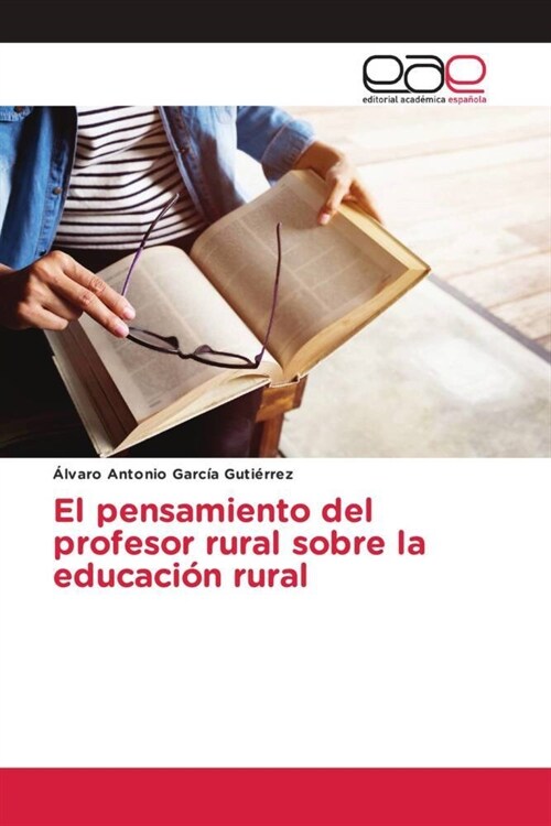 El pensamiento del profesor rural sobre la educacion rural (Paperback)
