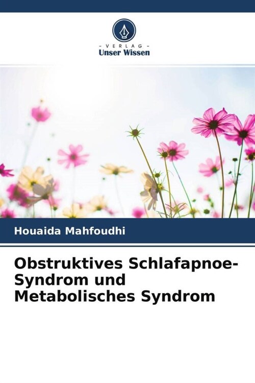 Obstruktives Schlafapnoe-Syndrom und Metabolisches Syndrom (Paperback)