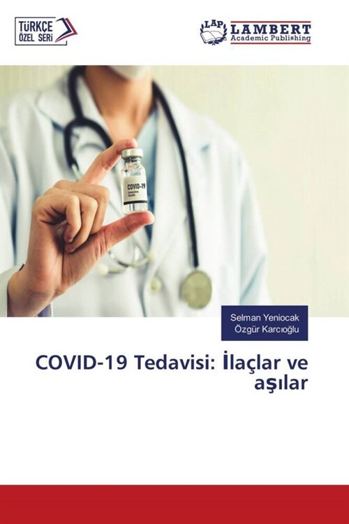 COVID-19 Tedavisi: Ilaclar ve asilar (Paperback)