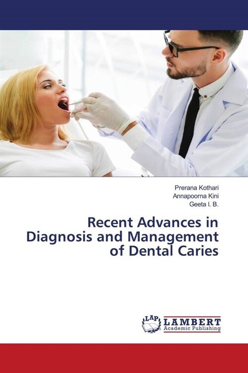 Recent Advances in Diagnosis and Management of Dental Caries (Paperback)