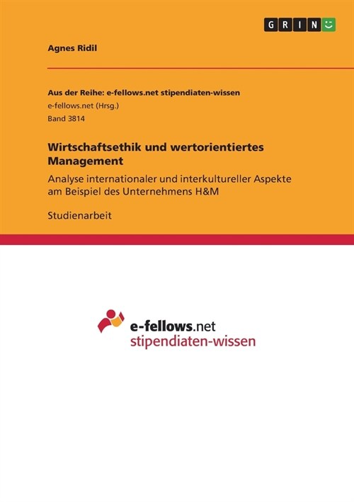 Wirtschaftsethik und wertorientiertes Management: Analyse internationaler und interkultureller Aspekte am Beispiel des Unternehmens H&M (Paperback)