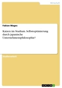 Kaizen im Studium. Selbstoptimierung durch japanische Unternehmensphilosophie (Paperback)