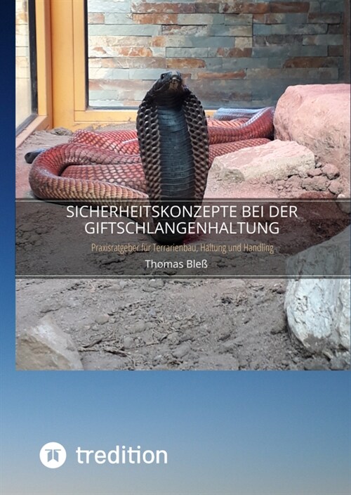 Sicherheitskonzepte bei der Giftschlangenhaltung (Hardcover)