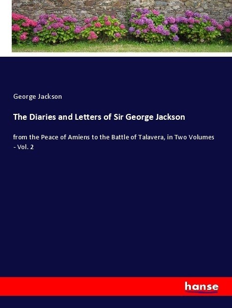 The Diaries and Letters of Sir George Jackson (Paperback)