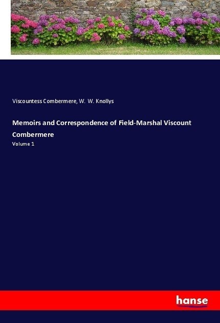 Memoirs and Correspondence of Field-Marshal Viscount Combermere (Paperback)
