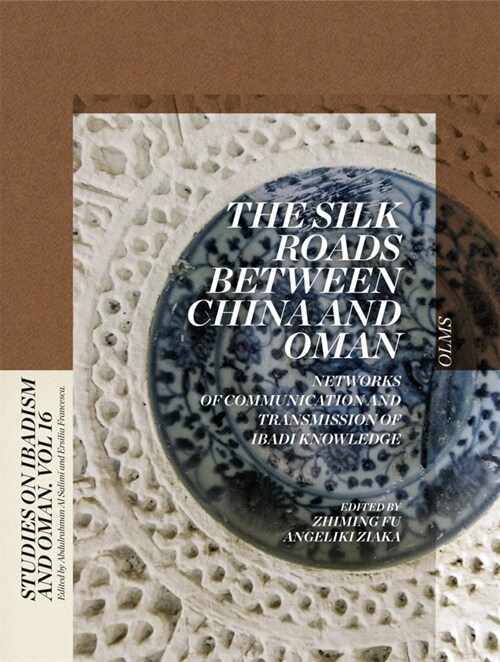 The Silk Roads between China and Oman (Hardcover)