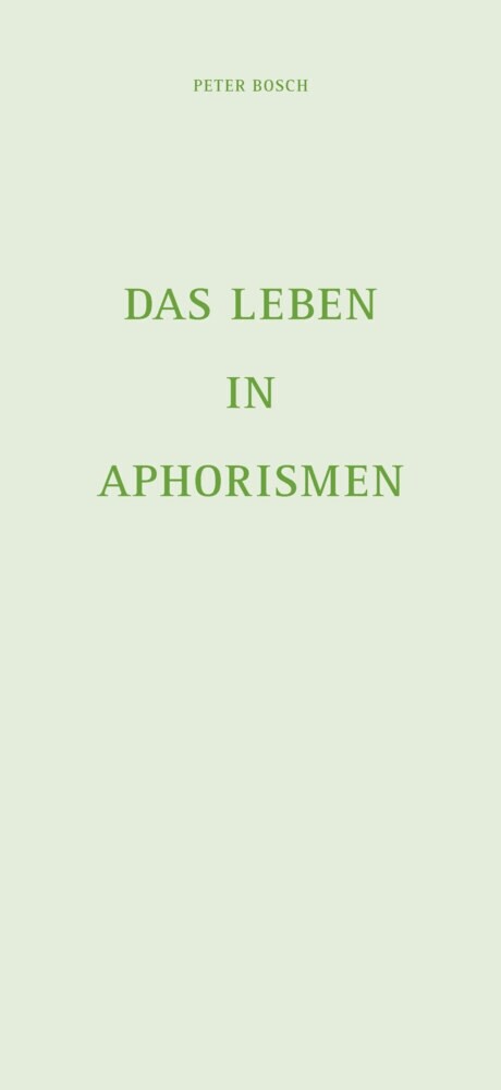 Das Leben in Aphorismen (Paperback)