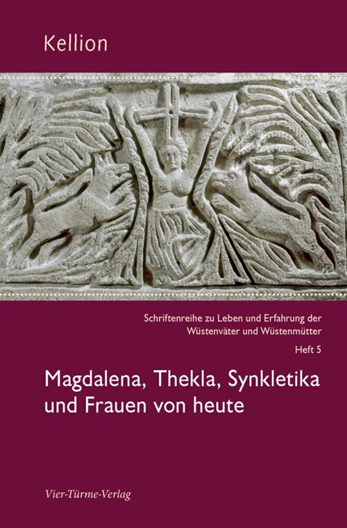 Magdalena, Thekla, Synkletika und Frauen von heute (Paperback)