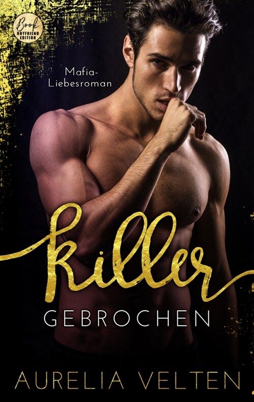 KILLER: Gebrochen (Mafia-Liebesroman) (Paperback)