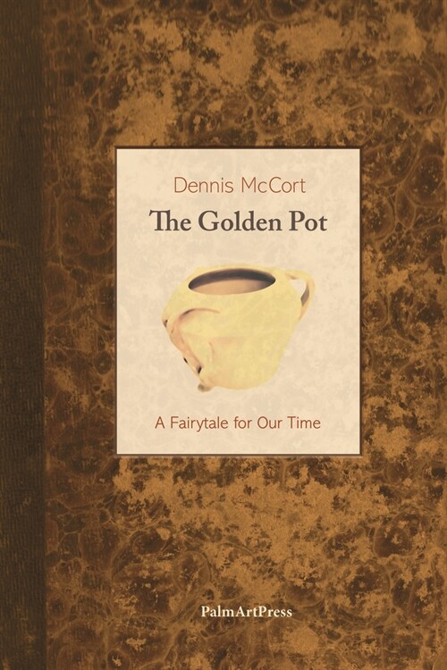 The Golden Pot a Fairytale for Our Time (Paperback)