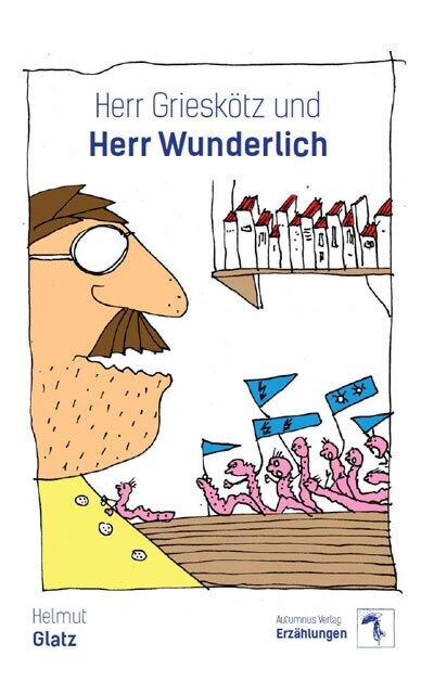 Herr Grieskotz und Herr Wunderlich (Paperback)