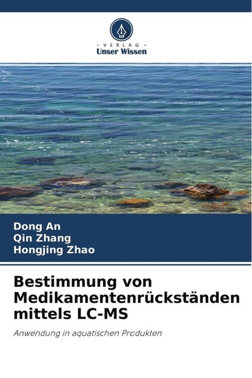 Bestimmung von Medikamentenruckstanden mittels LC-MS (Paperback)