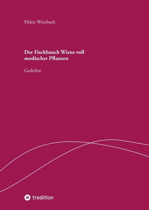 Der Fischbauch Wiens voll modischer Pflanzen (Hardcover)