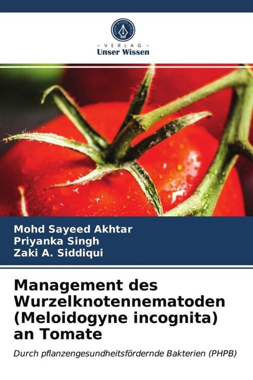 Management des Wurzelknotennematoden (Meloidogyne incognita) an Tomate (Paperback)