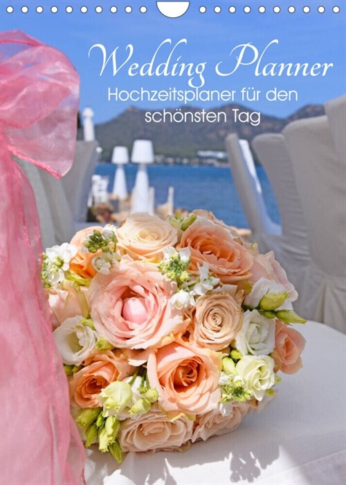 My Wedding Planner - Hochzeitsplaner fur den schonsten Tag im Leben (Wandkalender 2022 DIN A4 hoch) (Calendar)