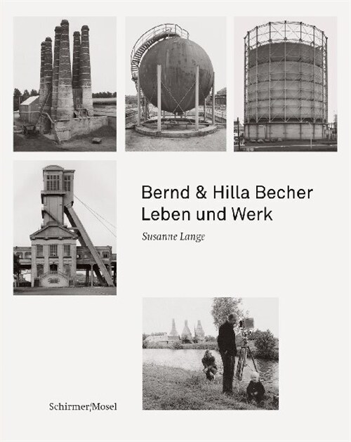 Bernd & Hilla Becher - Leben und Werk (Hardcover)