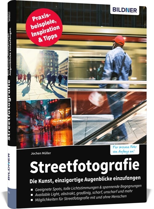 Streetfotografie - Die Kunst, einzigartige Augenblicke einzufangen (Hardcover)