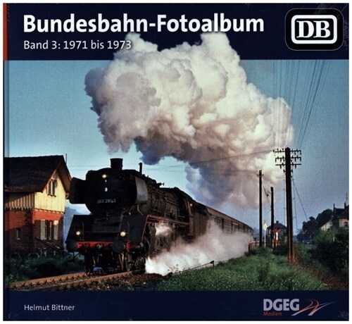 Bundesbahn-Fotoalbum, Band 3 (Hardcover)