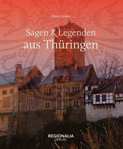 Sagen und Legenden aus Thuringen (Hardcover)