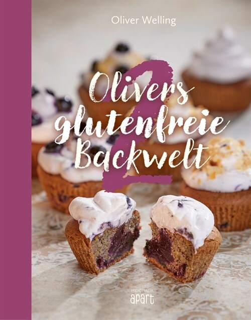 Olivers glutenfreie Backwelt Band 2 (Hardcover)