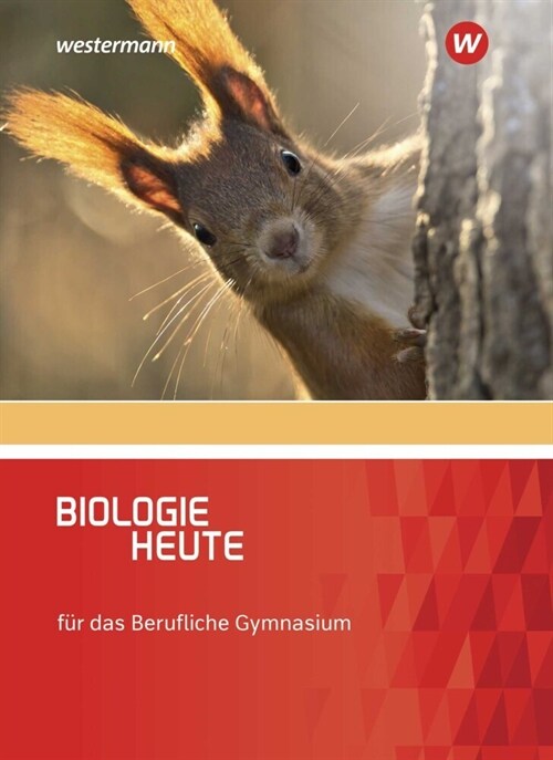 Biologie heute / Biologie heute - Ausgabe fur das Berufliche Gymnasium (Hardcover)