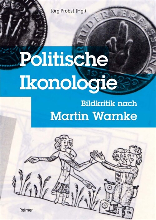 Politische Ikonologie: Bildkritik Nach Martin Warnke (Paperback)