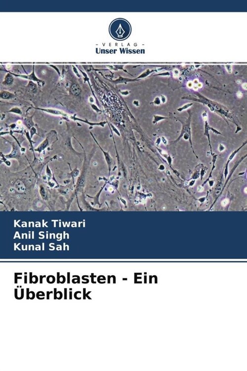 Fibroblasten - Ein Uberblick (Paperback)