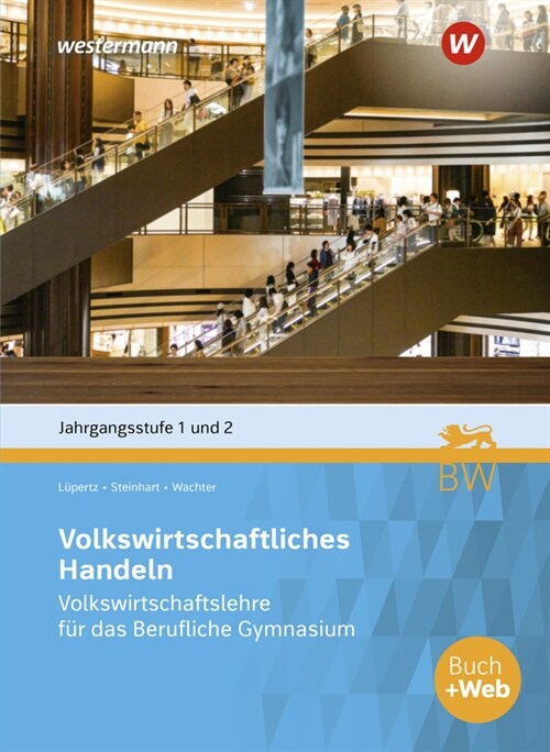 Volks- und Betriebswirtschaftslehre mit Rechnungswesen / Volkswirtschaftliches Handeln (Paperback)