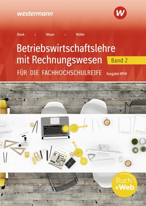 Betriebswirtschaftslehre mit Rechnungswesen / Betriebswirtschaftslehre mit Rechnungswesen fur die Fachhochschulreife - Ausgabe Nordrhein-Westfalen (Paperback)