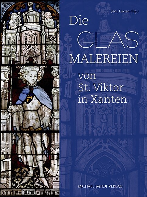 Die Glasmalereien von St. Viktor in Xanten (Hardcover)