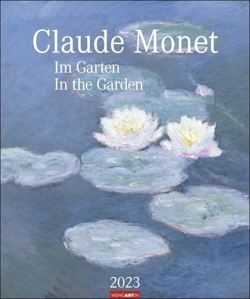 Claude Monet Im Garten Kalender 2023 (Calendar)