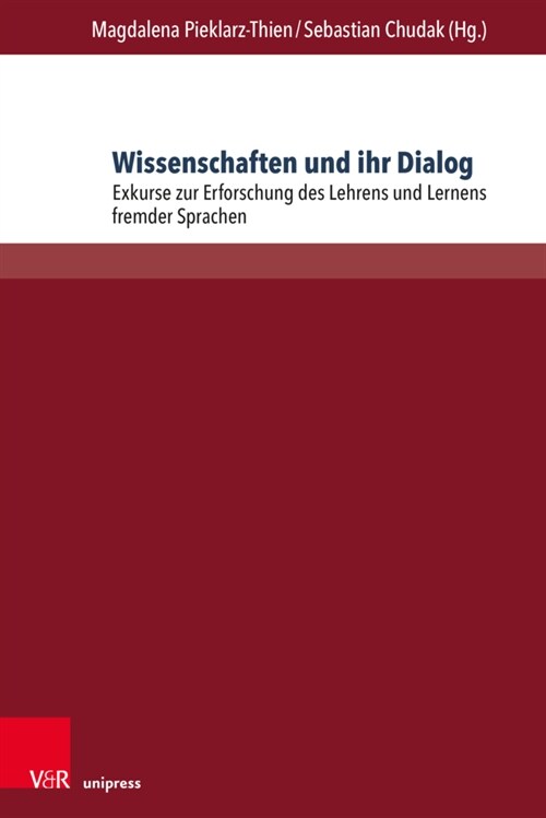 Wissenschaften Und Ihr Dialog: Exkurse Zur Erforschung Des Lehrens Und Lernens Fremder Sprachen (Paperback)