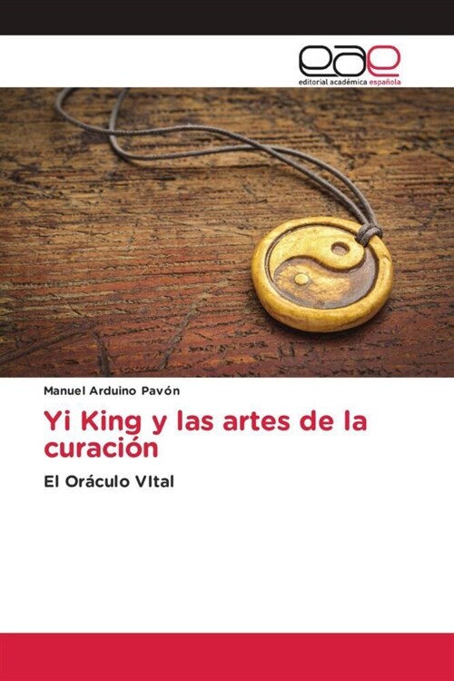 Yi King y las artes de la curacion (Paperback)