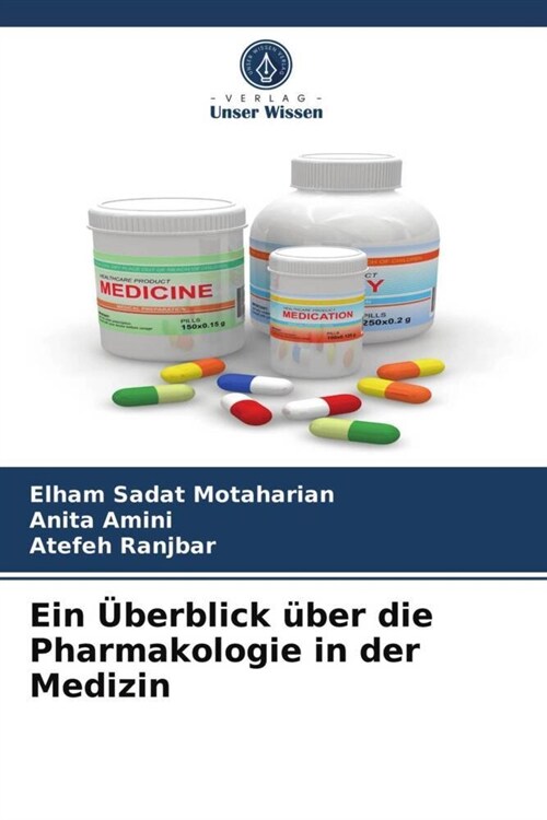 Ein Uberblick uber die Pharmakologie in der Medizin (Paperback)