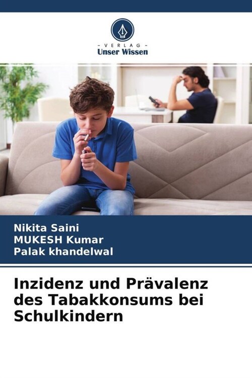 Inzidenz und Pravalenz des Tabakkonsums bei Schulkindern (Paperback)