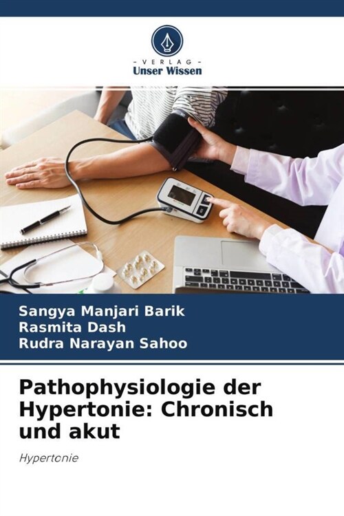 Pathophysiologie der Hypertonie: Chronisch und akut (Paperback)