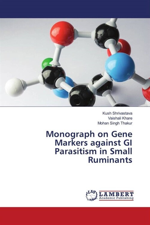 Monograph on Gene Markers against GI Parasitism in Small Ruminants (Paperback)