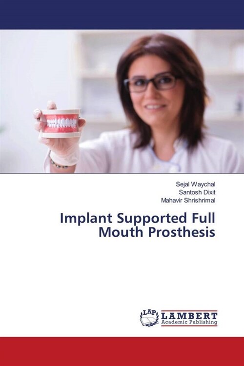 Implant Supported Full Mouth Prosthesis (Paperback)