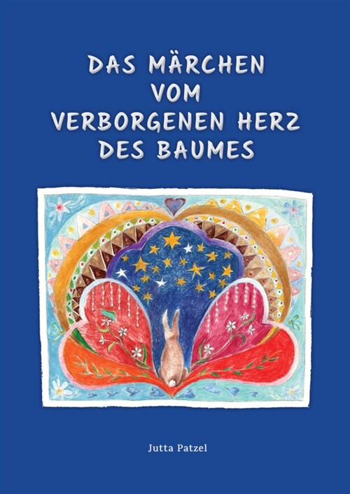 Das Marchen vom verborgenen Herz des Baumes (Hardcover)