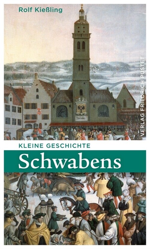 Kleine Geschichte Schwabens (Paperback)