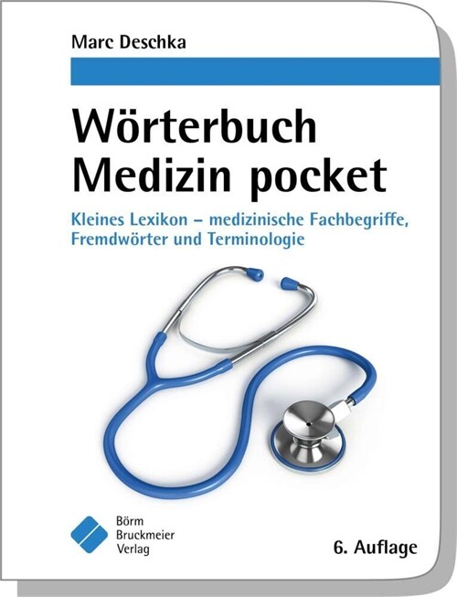 Worterbuch Medizin pocket : Kleines Lexikon - medizinische Fachbegriffe , Fremdworter und Terminologie (Book)