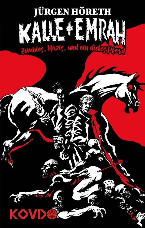Kalle + Emrah - Zombies, Nazis und ein dickes Pferd (Hardcover)