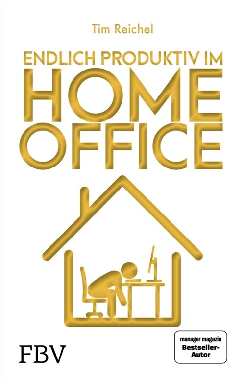 Endlich produktiv im Homeoffice (Paperback)